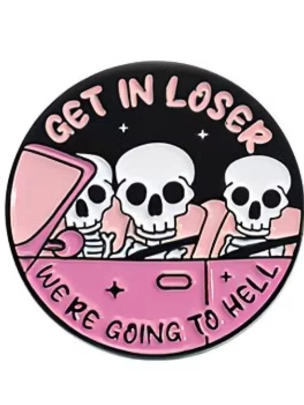 Enamel Pin: Get in Loser